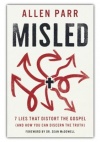 Misled: 7 Lies That Distort the Gospel (and How You Can Discern the Truth)
